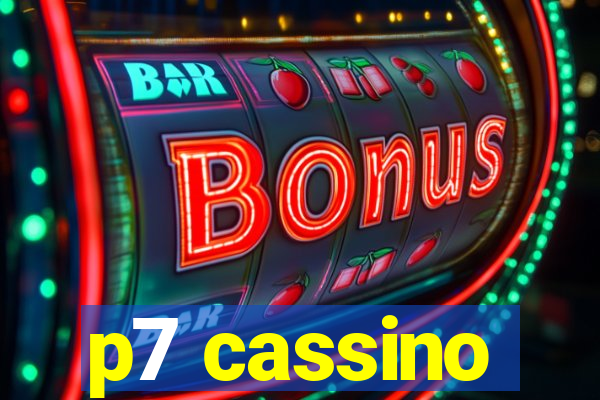 p7 cassino